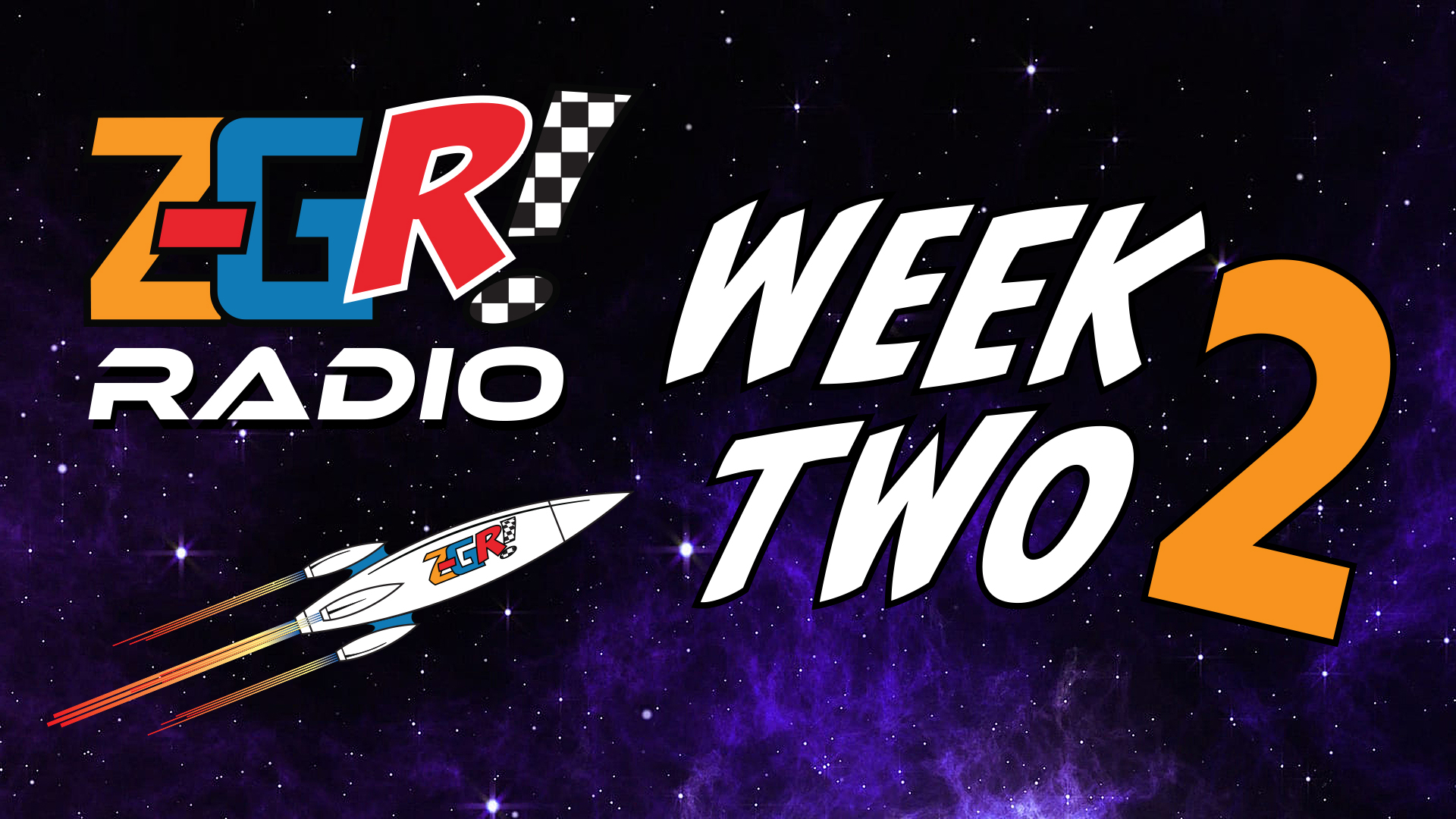 Z-GR! Radio Week 2 Wrap-up
