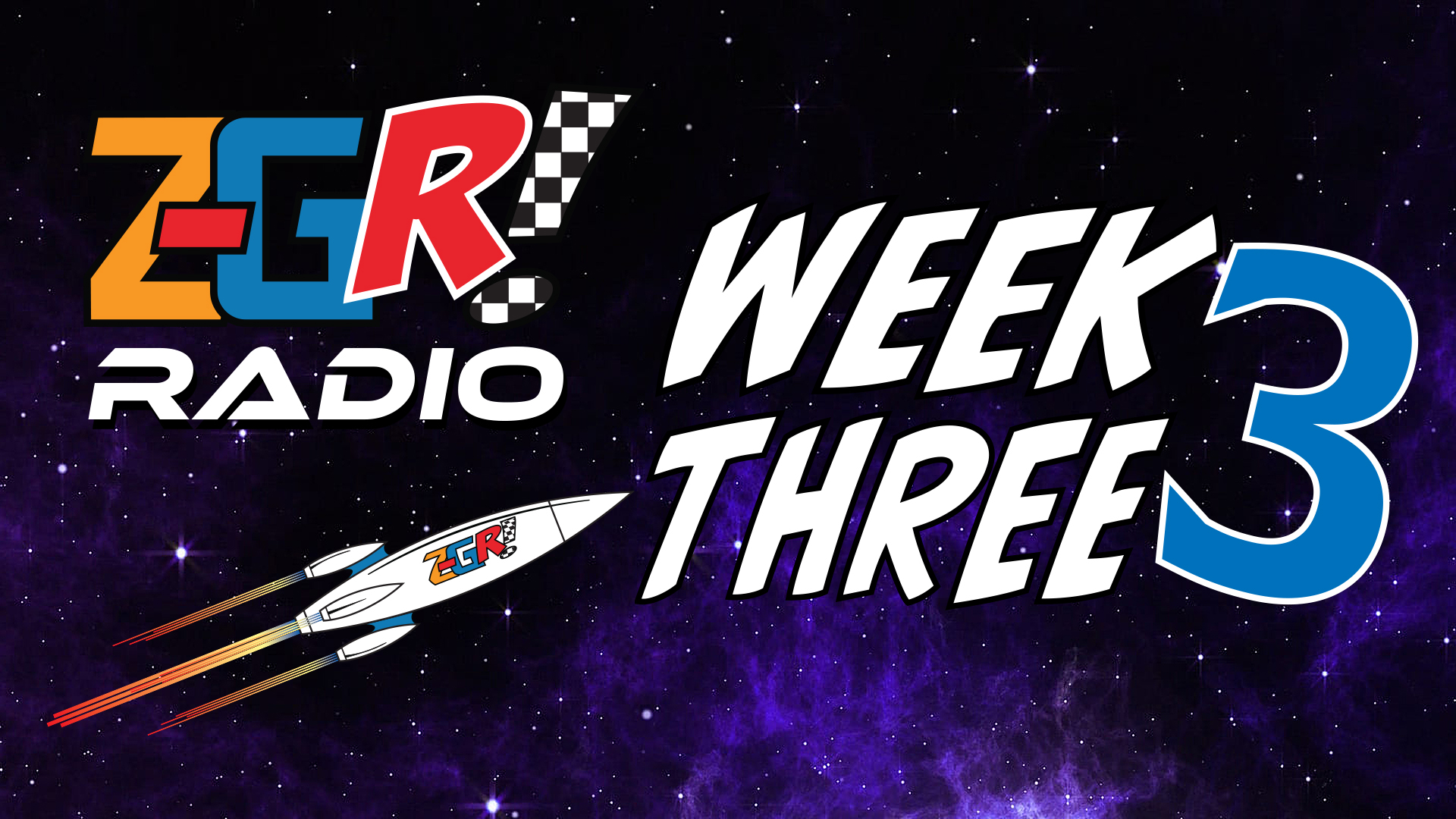 Z-GR! Radio Week Three Wrap-Up