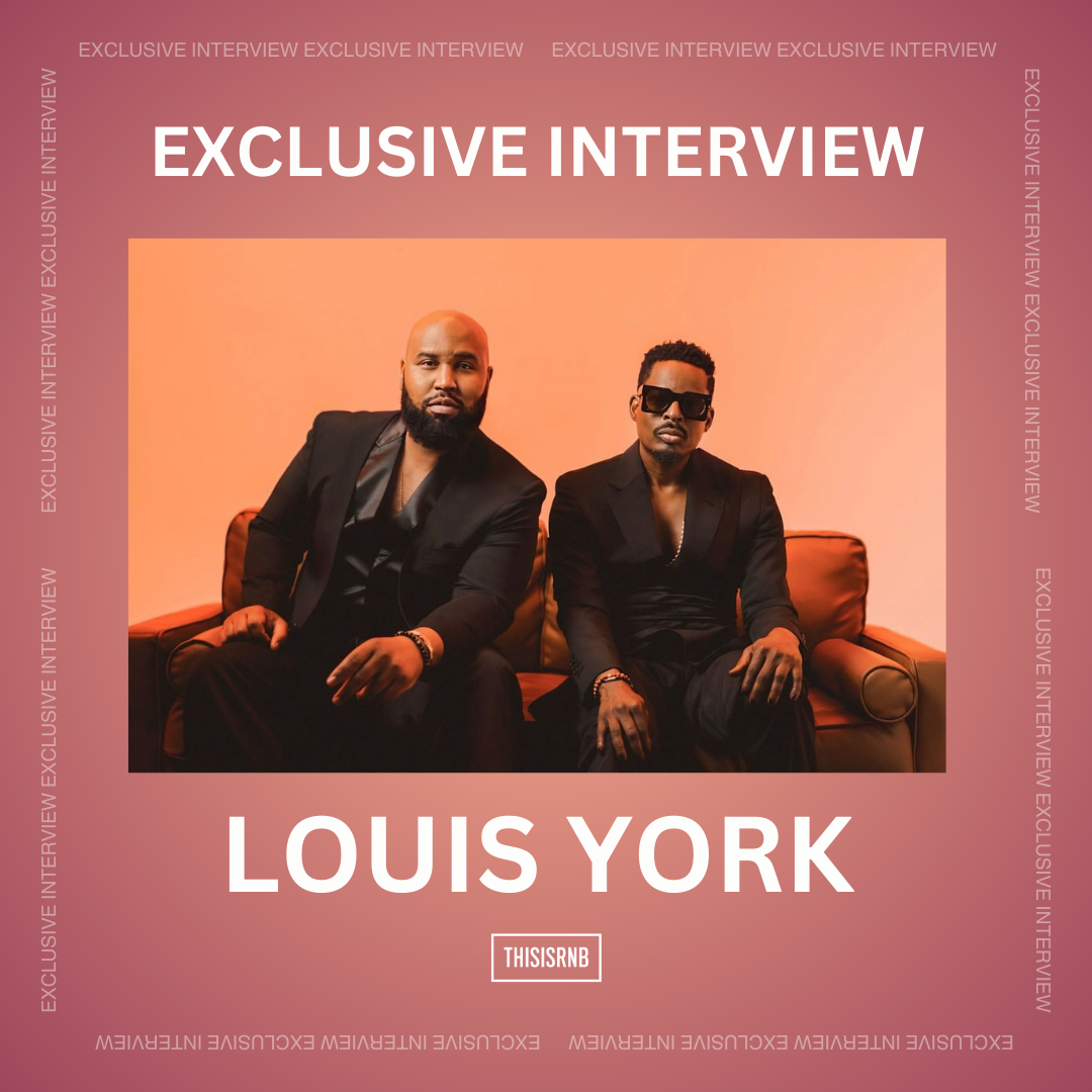 Exclusive: Louis York The Musical Pioneers Changing the Industry One Hit After Another | ThisisRnB.com - New R&B Music, Artists, Playlists, Lyrics
