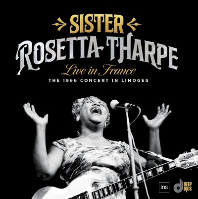 Sister Rosetta Tharpe | Live In France: The 1966 Concert In Limoges – Live Release Review - VintageRock.com